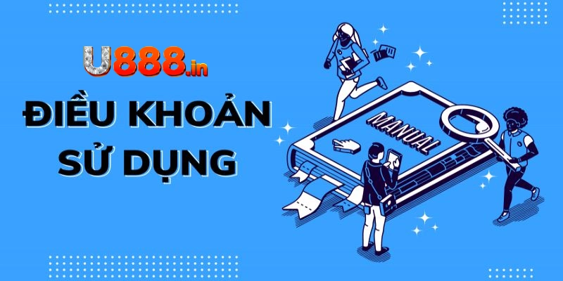 Ưu điểm khi áp dụng điều khoản sử dụng U888 