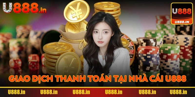 giao-dich-thanh-toan-u888